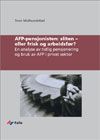 AFP-pensjonisten: sliten – eller frisk og arbeidsfør?