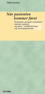 Når pasienten kommer først