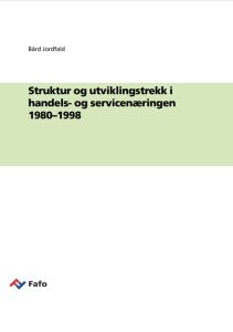 Struktur og utviklingstrekk i handels- og servicenæringen