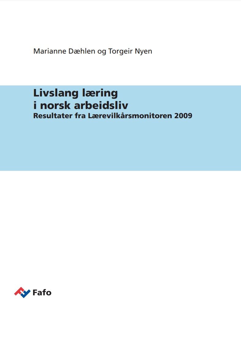 Livslang læring i norsk arbeidsliv. Resultater fra Lærevilkårsmonitoren 2009