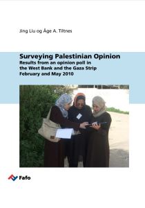Surveying Palestinian Opinion. Results from an opinion poll in the West Bank and the Gaza Strip February and May 2010