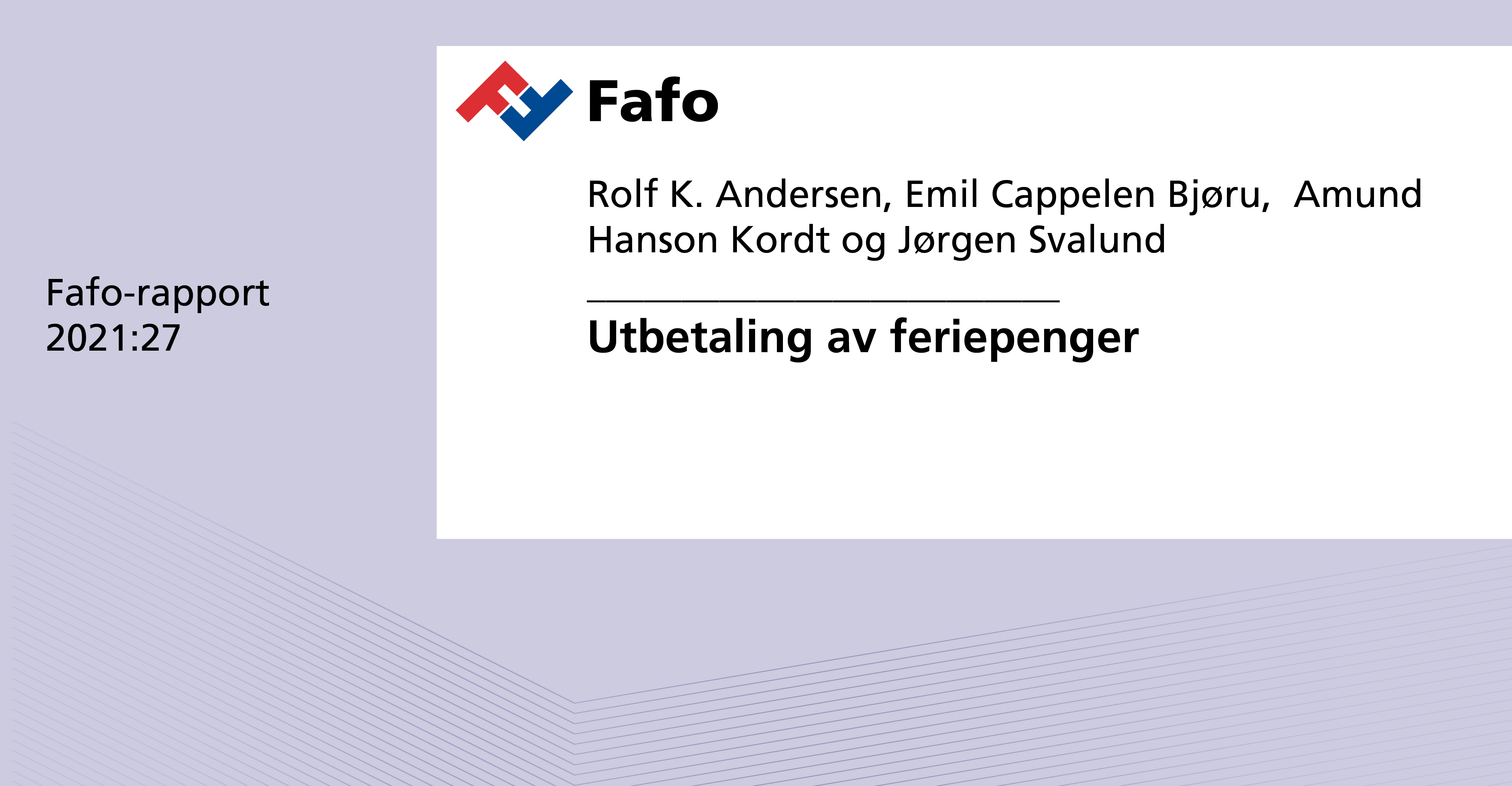 Utbetaling Av Feriepenger | Fafo-rapport 2021:27