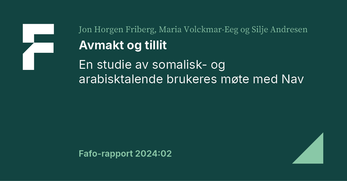 Avmakt Og Tillit | Fafo-rapport 2024:02